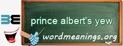 WordMeaning blackboard for prince albert's yew